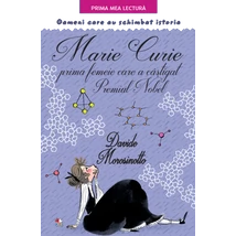 Marie Curie, prima femeie care a castigat Premiul Nobel - Davide Morosinotto