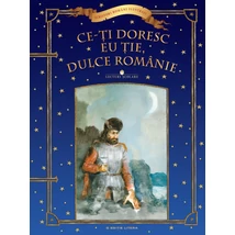 Ce-ti doresc eu tie, dulce Romanie