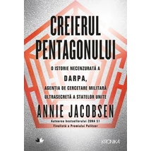 Creierul Pentagonului - Annie Jacobsen