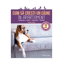 Cum sa cresti un caine in apartament - Sandrine Otsmane