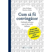 Cum sa fii convingator. Calitatile ascunse care te fac influent - Dr. Thupten Jinpa