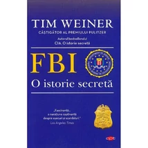 FBI. O istorie secreta - Tim Weiner