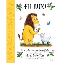 Fii bun! O carte despre bunatate