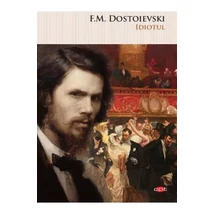 Idiotul - F.M. Dostoievski