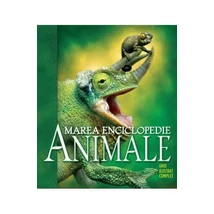 Marea enciclopedie: Animale. Ghid ilustrat complet