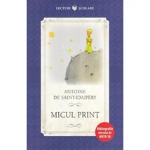 Micul print - Antoine de Saint-Exupéry