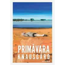 Primavara - Karl Ove Knausgard