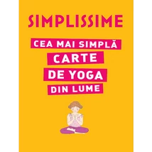 Simplissime. Cea mai simpla carte de Yoga din lume