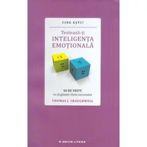 Cine esti? Testeaza-ti inteligenta emotionala: 50 de teste ca sa gasesti cheia succesului - Thomas J. Craughwell