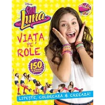 Soy Luna. Viata pe role