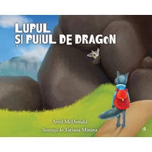 Lupul și puiul de dragon - Avril McDonald