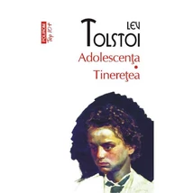 Copilaria. Adolescenta. Tineretea - Lev Tolstoi