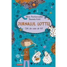 Jurnalul Lottei: Cat de oaie sa fii? - Alice Pantermüller , Daniela Kohl