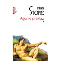 Agonie si extaz - Irving Stone