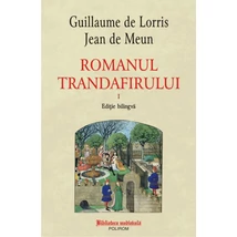 Romanul trandafirului - Guillaume de Lorris , Jean de Meun