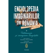 Enciclopedia imaginariilor din Romania (vol. II): Patrimoniu si imaginar lingvistic - Elena Platon (coord.)