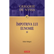 impotriva lui Eunomie (vol. II) - Grigorie de Nyssa