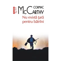 Nu exista tara pentru batrani - Cormac McCarthy