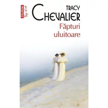 fapturi uluitoare - Tracy Chevalier