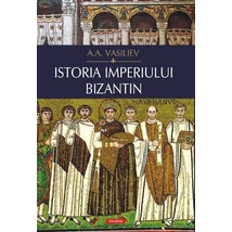 Istoria Imperiului bizantin - A.A. Vasiliev