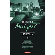 Integrala Maigret (vol. IX) - Georges Simenon