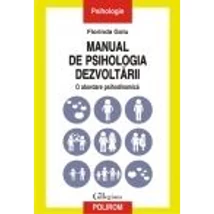 Manual de psihologia dezvoltarii. O abordare psihodinamica - florinda Golu