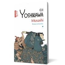 Musashi (vol. I): Roata norocului - Eiji Yoshikawa