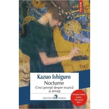 Nocturne. Cinci povesti despre muzica si amurg - Kazuo Ishiguro