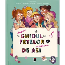 Super ghidul fetelor creative de azi