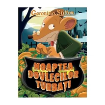 Noaptea dovlecilor turbati - Geronimo Stilton