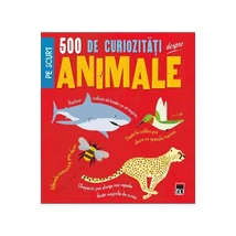 500 de curiozitati despre animale - Clare Hibbert