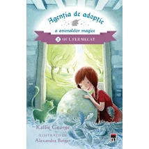 Agentia de adoptie a animalelor magice (vol. 2): Oul fermecat - Kallie George