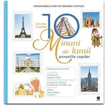 Cele mai frumoase 10 minuni ale lumii povestite copiilor - Larousse