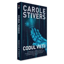 Codul vietii - Carole Stivers