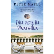 Din nou in Marsilia - Peter Mayle