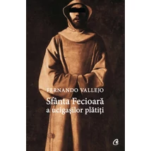 Sfânta Fecioară a ucigașilor plătiți - Fernando Vallejo