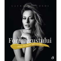 Forma gustului - Laura Cosoi