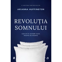 Revolutia somnului - Arianna Huffington