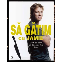 Sa gatim cu Jamie - Jamie Oliver