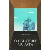 O calatorie ciudata - Lucia Demetrius