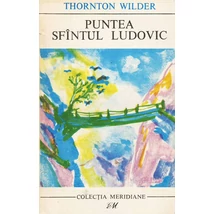 Puntea Sfintul Ludovic - Thornton Wilder