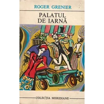 Palatul de iarna - Roger Grenier