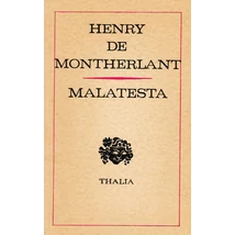 Malatesta -  Henry de Montherlant