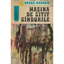Masina de citit gindurile - Andre Maurois