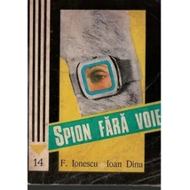 Spion fara voie - Ioan Dinu