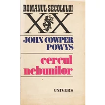 Cercul nebunilor - John Cowper Powys