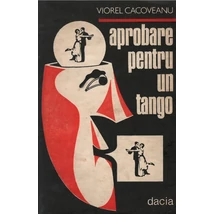 Aprobare pentru un tango - Viorel Cacoveanu