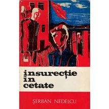 Insurectie in cetate - Serban Nedelcu