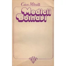 Medicii bolnavi - Caius Mihaila