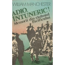 Adio, intuneric! - William Manchester